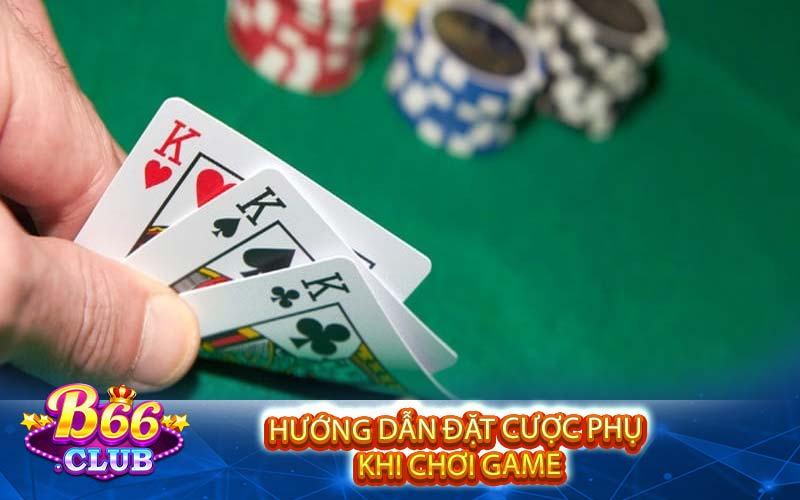 Hướng dẫn đặt cược phụ khi chơi game